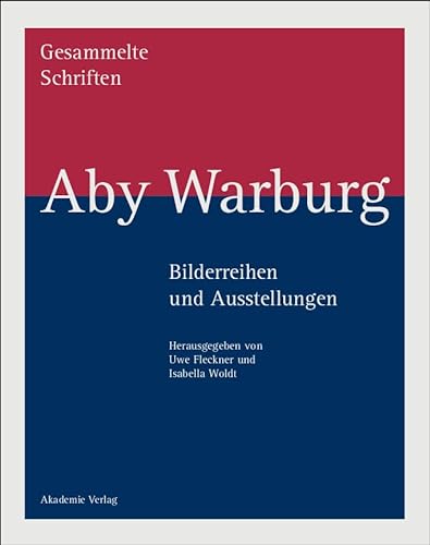 Bilderreihen und Ausstellungen (Aby Warburg: Gesammelte Schriften - Studienausgabe) von Walter de Gruyter